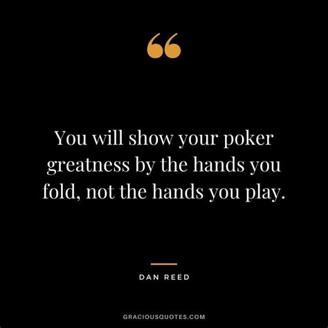 poker quotes|59 Best Poker Quotes and Phrases (INSPIRING).